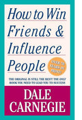 How to Win Friends & Influence People (Revised)