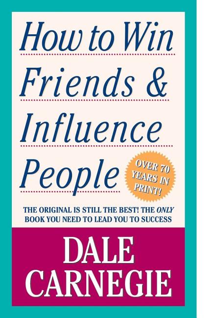 How to Win Friends & Influence People (Revised)
