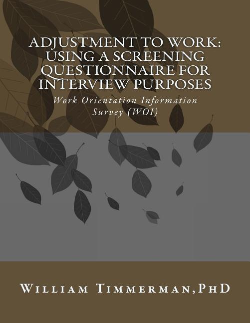 Adjustment to Work: Using a Screening Questionnaire for Interview Purposes