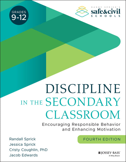 Discipline in the Secondary Classroom: Encouraging Responsible Behavior and Enhancing Motivation