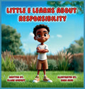 Little E Learns About Responsibility: Little E. Learns About Responsibility