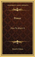 Power: How To Attain It