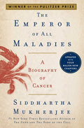 The Emperor of All Maladies: A Biography of Cancer (Reissue)