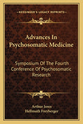 Advances In Psychosomatic Medicine: Symposium Of The Fourth Conference Of Psychosomatic Research