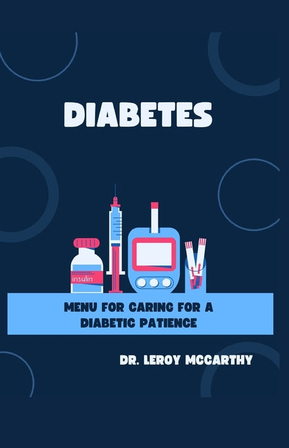 Diabetes: Menu for Caring for a Diabetic Patience