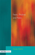 Fears, Phobias and Panic: Self-help Guide to Agoraphobia