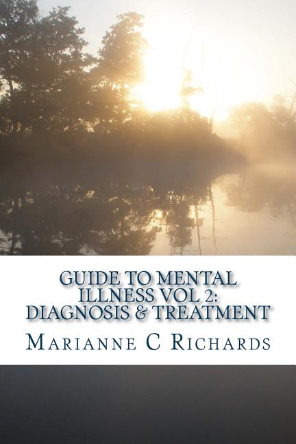 Guide to Mental Illness 2: Diagnosis and Treatment