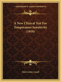 A New Clinical Test For Temperature Sensitivity (1918)