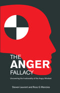 The Anger Fallacy: Uncovering the Irrationality of the Angry Mindset (General)