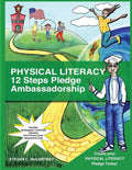 Physical Literacy 12 Steps Pledge Ambassadorship: I Dance for Physical Literacy 12 Steps