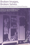 Broken Images Broken Selves: Dissociative Narratives in Clinical Practice