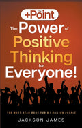 The +Point: The Power of Positive Thinking for Everyone!