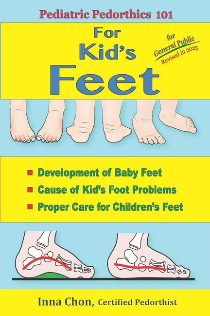 Pediatric Pedorthics 101: For Kid's Feet, Development of Baby Feet