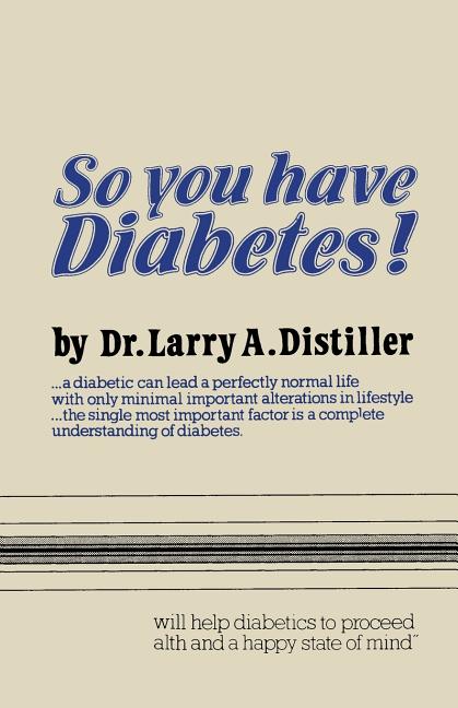So You Have Diabetes! (Softcover Reprint of the Original 1st 1980)