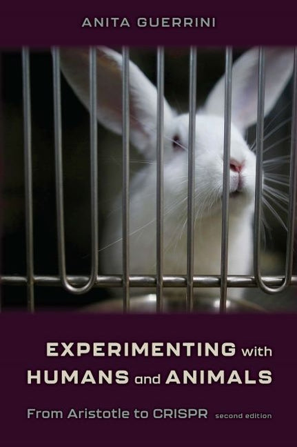 Experimenting with Humans and Animals: From Aristotle to Crispr