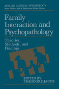 Family Interaction and Psychopathology: Theories, Methods and Findings (Softcover Reprint of the Original 1st 1987)