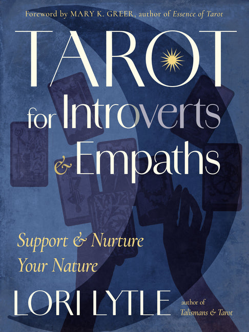 Tarot for Introverts and Empaths: Support and Nurture Your Nature