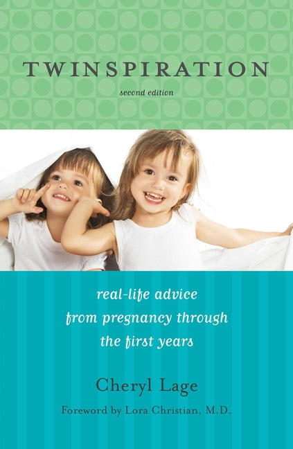 Twinspiration: Real-Life Advice from Pregnancy Through the First Year and Beyond