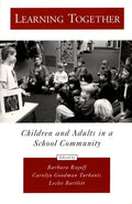 Learning Together: Children and Adults in a School Community (Revised)