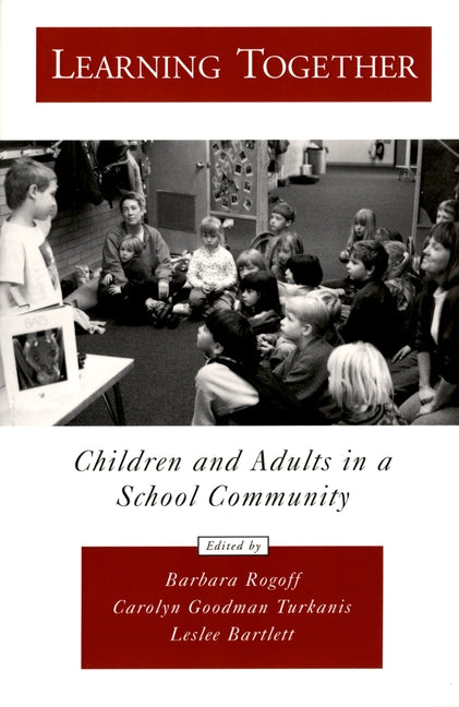 Learning Together: Children and Adults in a School Community (Revised)