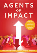 Agents of Impact: How Education Can Empower Students to Change Themselves, Their Communities, and Their World (Student Engagement)