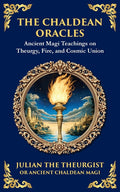 The Chaldean Oracles: Mystical Wisdom of the Cosmos and Divine Realms