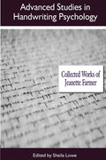 Advanced Studies in Handwriting Psychology: Collected Works of Jeanette Farmer