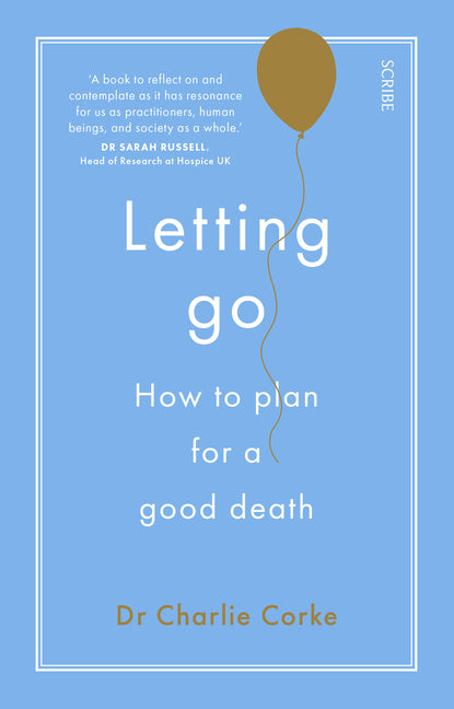 Letting Go: How to Plan for a Good Death