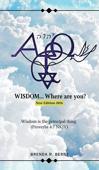WISDOM... Where Are You?: New Edition 2026