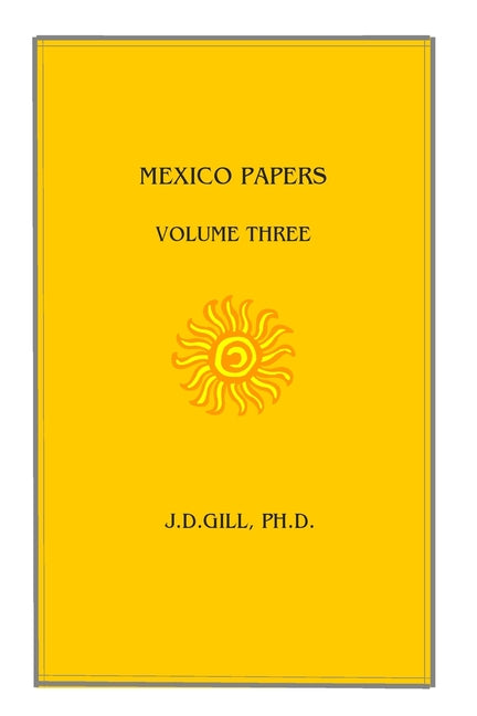 Mexico Papers: Volume Three