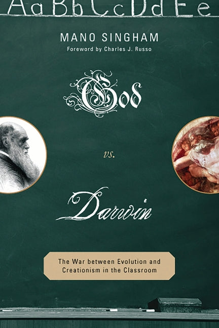 God vs. Darwin: The War between Evolution and Creationism in the Classroom