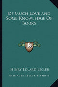 Of Much Love And Some Knowledge Of Books