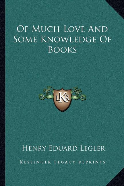 Of Much Love And Some Knowledge Of Books