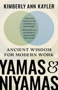 Yamas and Niyamas: Ancient Wisdom for Modern Work