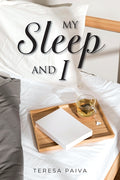 My Sleep and I