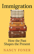 Immigration: How the Past Shapes the Present