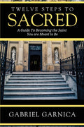 Twelve Steps to Sacred