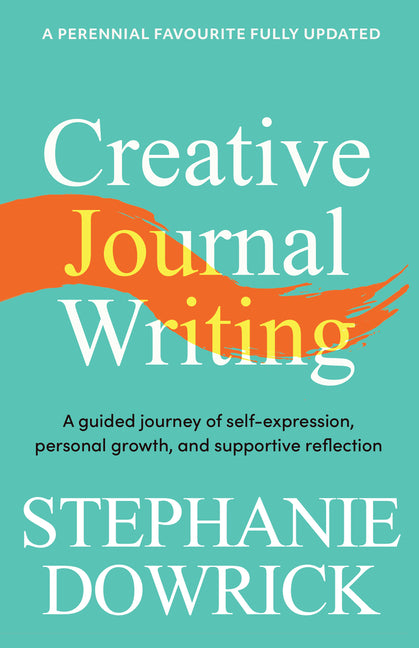 Creative Journal Writing: A Guided Journey of Self-Expression, Personal Growth, and Supportive Reflection