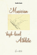The Musician, A High-Level Athlete