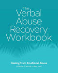 The Verbal Abuse Recovery Workbook: Healing from Emotional Abuse