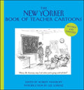 The New Yorker Book of Teacher Cartoons (Revised, Updated)