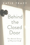 Behind the Closed Door: The Mental Stress of Physical Stuff