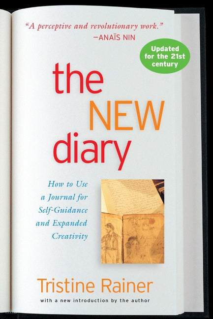 The New Diary: How to Use a Journal for Self-Guidance and Expanded Creativity (Revised)