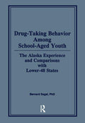 Drug-Taking Behavior Among School-Aged Youth: The Alaska Experience and Comparisons with Lower-48 States