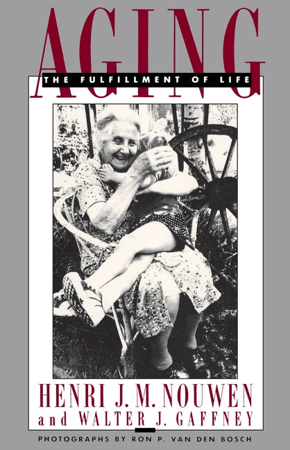 Aging: The Fulfillment of Life (Revised)