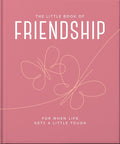 The Little Book of Friendship: For When Life Gets a Little Tough