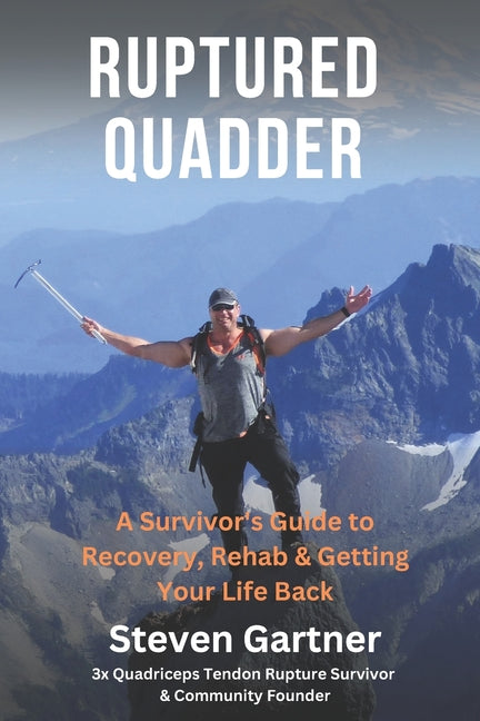 Ruptured Quadder: My Experience with Bilateral Quadriceps Tendon Rupture