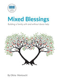 Mixed Blessings - Building a family with and without donor help