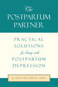 The Postpartum Partner: Practical Solutions for Living with Postpartum Depression