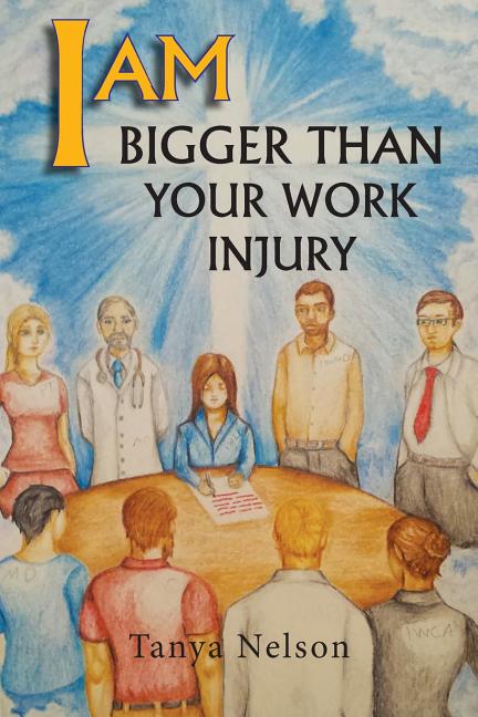 I AM Bigger Than Your Work Injury